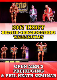 2007 UKBFF British Championships - Warrington - Prejudging: Plus Phil Heath Seminar