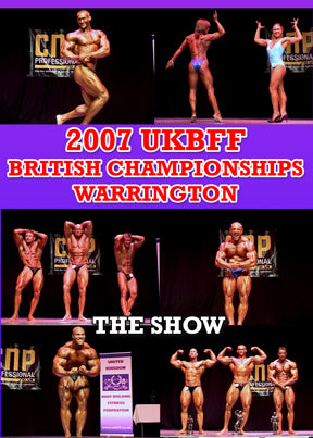 2007 UKBFF British Championships - Warrington: Show