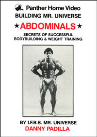 Danny Padilla Building Mr Universe: Abdominals